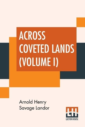 Across Coveted Lands (Volume I)