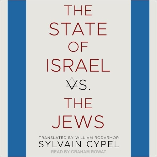 The State of Israel vs. the Jews