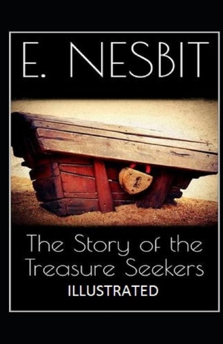 The Story of the Treasure Seekers Illustrated