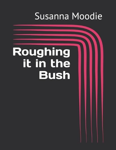 Roughing it in the Bush