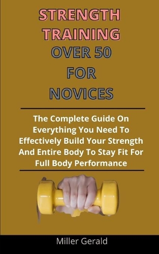 Strength Training Over 50 For Novices