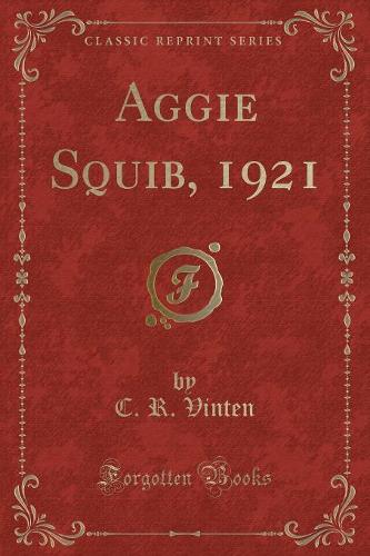 Aggie Squib, 1921 (Classic Reprint): (English)