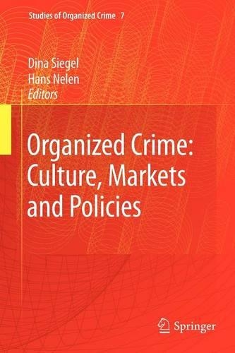 Organized Crime: Culture, Markets and Policies: Structure and Theory