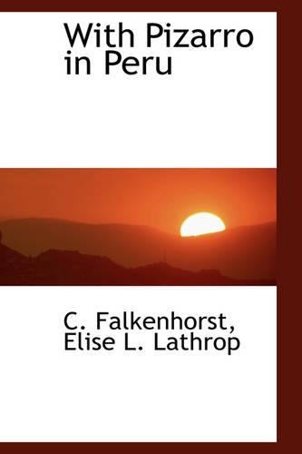 With Pizarro in Peru