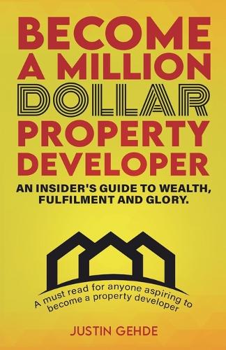 Become a Million Dollar Property Developer