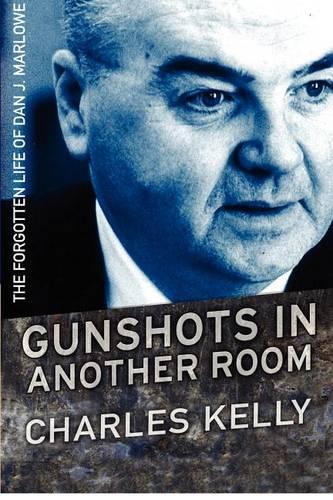 Gunshots in Another Room: The Forgotten Life of Dan J. Marlowe(English)