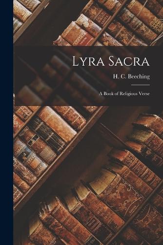Lyra Sacra: A Book of Religious Verse