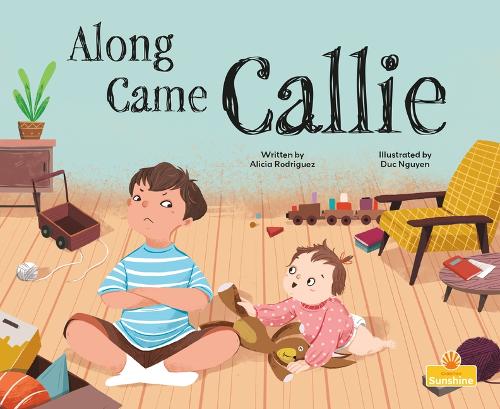 Along Came Callie: (Sunshine Picture Books)