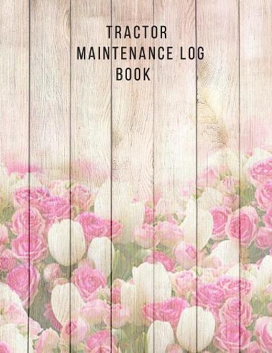 Tractor Maintenance Log Book