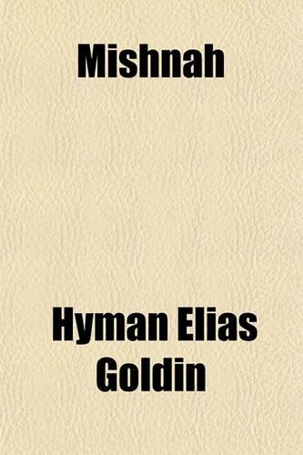 Mishnah; A Digest of the Basic Principles of the Early Jewish Jurisprudence, Baba Meziah (Middle Gate) Order IV, Treatise II