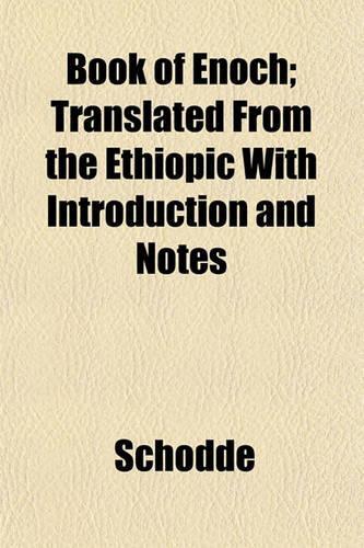 Book of Enoch; Translated from the Ethiopic with Introduction and Notes: (English)