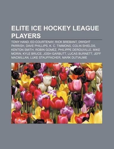 Elite Ice Hockey League Players: Tony Hand, Ed Courtenay, Rick Brebant, Dwight Parrish, Dave Phillips, K. C. Timmons, Colin Shields(English)