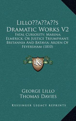 Lillo's Dramatic Works V2