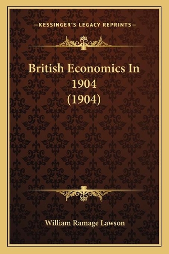 British Economics In 1904 (1904)