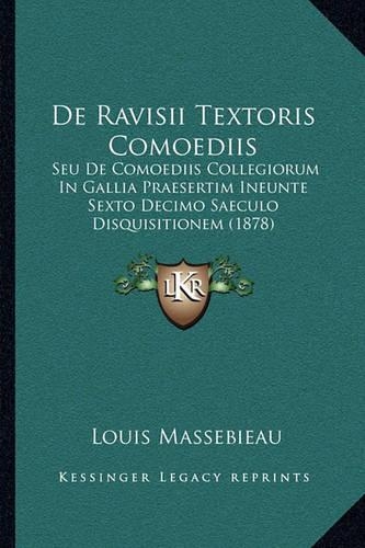 De Ravisii Textoris Comoediis