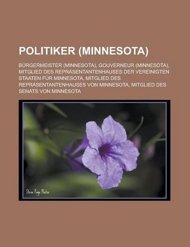 Politiker (Minnesota): Burgermeister (Minnesota), Gouverneur (Minnesota)(German)