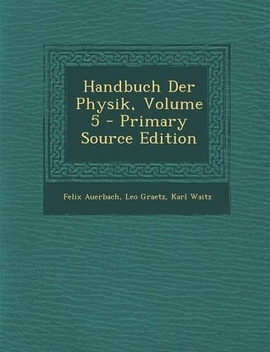 Handbuch Der Physik, Volume 5