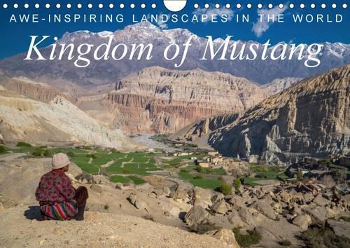 Awe-Inspiring Landscapes of the World: Kingdom of Mustang / UK-Version 2016