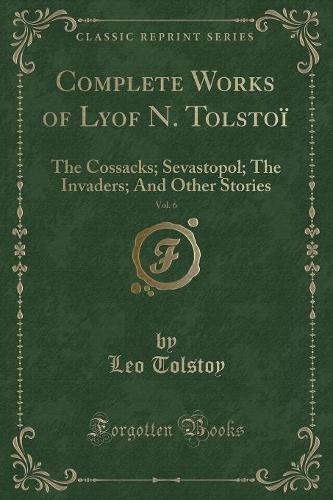 Complete Works of Lyof N. Tolstoï, Vol. 6