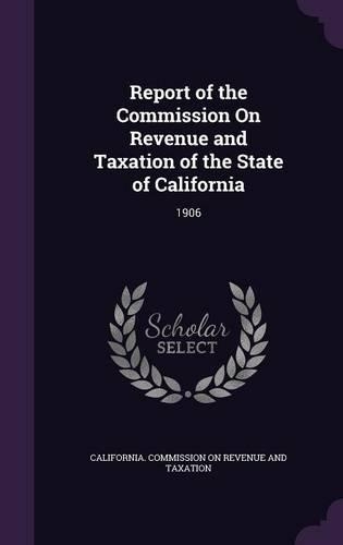 Report of the Commission on Revenue and Taxation of the State of California