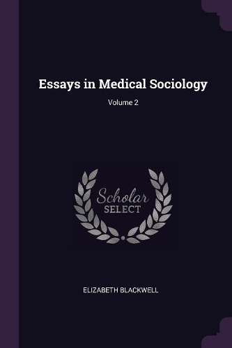 Essays in Medical Sociology; Volume 2