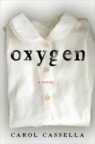 Oxygen: A Novel