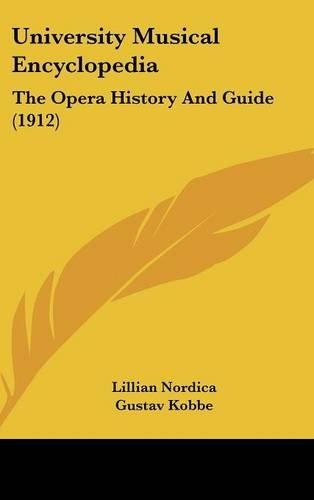University Musical Encyclopedia: The Opera History And Guide (1912)(English)