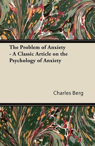 The Problem of Anxiety - A Classic Article on the Psychology of Anxiety: (English)