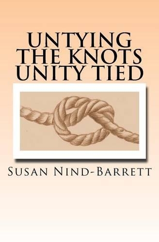 Untying the Knots Unity Tied