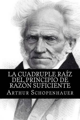 La Cuadruple Raiz del Principio de Razon Suficiente