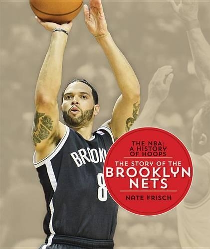 The Nba: A History of Hoops: The Story of the Brooklyn Nets