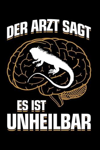 Leguan: Es ist unheilbar: Notizbuch / Notizheft für Leguan-Besitzer Leguan-Halter A5 (6x9in) dotted Punktraster