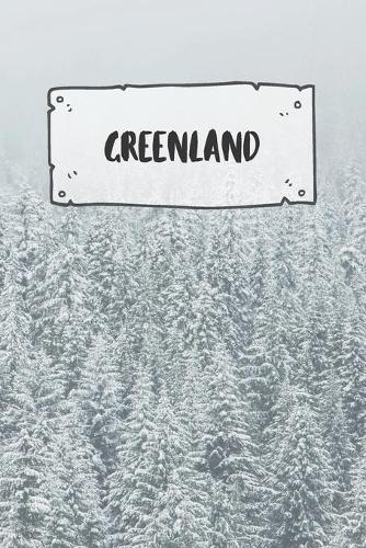 Greenland: Ruled Travel Diary Notebook or Journey Journal - Lined Trip Pocketbook for Men and Women with Lines