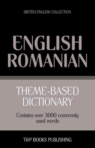 Theme-based dictionary British English-Romanian - 3000 words