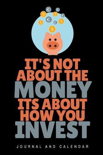 It's Not about the Money Its about How You Invest