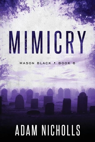 Mimicry: A Serial Killer Crime Novel (Large Print Paperback)(6 Private Investigator Mason Black Thrillers)