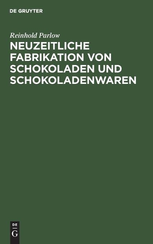 Neuzeitliche Fabrikation Von Schokoladen Und Schokoladenwaren