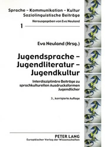 Jugendsprache - Jugendliteratur - Jugendkultur
