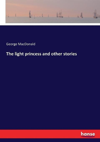 The light princess and other stories