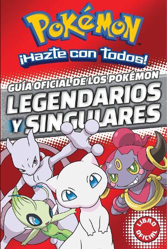 Guía oficial de los Pokémon legendarios y singulares  / Official Guide to Legendary and Mythical Pokemon: (COLECCIÓN POKÉMON)