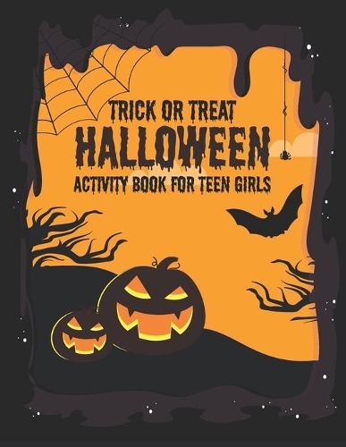 Trick or treat halloween activity book for teen girls: Trick or treat Halloween activity book for teen girls are really pages of Awesome mazes puzzle book, Activity Books For Kids, Maze Puzzle Activity B