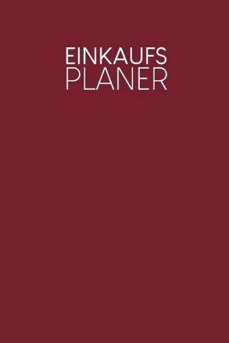 Einkaufsplaner: Praktische wöchentliche Übersicht von deinen Mahlzeiten (Frühstück Mittag Abendessen Snack) mit Einkaufsliste - Motiv: Rot