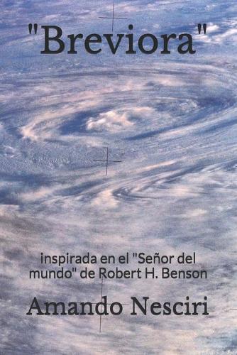 "Breviora": inspirada en el "Señor del Mundo" de Robert H. Benson