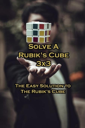 Solve a Rubik's Cube 3x3