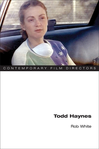 Todd Haynes: (Contemporary Film Directors)
