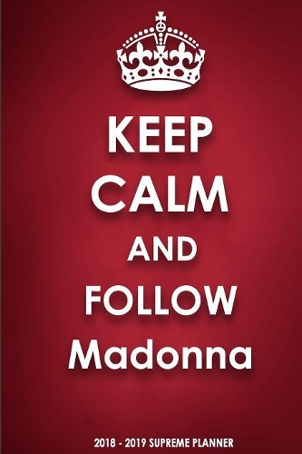 Keep Calm and Follow Madonna