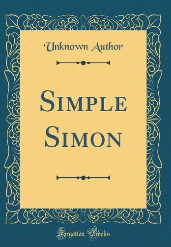 Simple Simon (Classic Reprint)