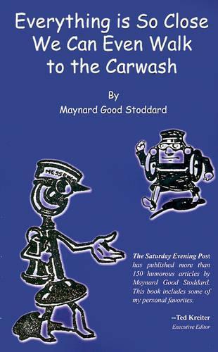 Everything is So Close We Can Even Walk to the Carwash: (English)