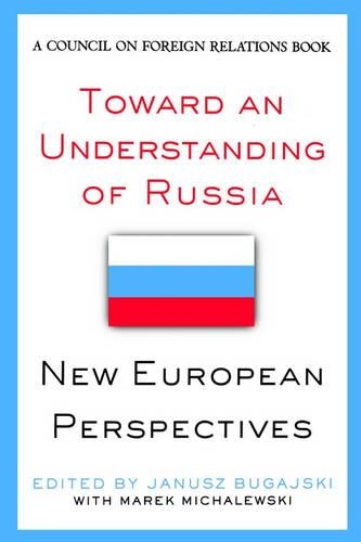 Toward an Understanding of Russia: New European Perspectives