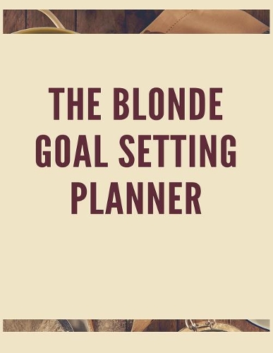 The Blonde Goal Setting Planner